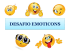 desafio emoticons