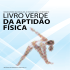 Livro verde da aptidão física - Observatório Nacional da Actividade