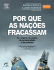 Por Que as Nacões Fracassam