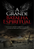 A Grande Batalha Espiritual