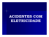 ACIDENTES COM ELETRICIDADE ACIDENTES COM