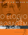 ELOGIO DA BOBAGEM