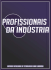 Profissionais da Indústria
