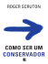 Como ser um conservador