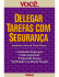 Delegar tarefas com segurança