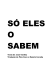 só eles o sabem