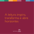 A leitura inspira, transforma e abre horizontes