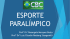 esporte paralímpico - Confederação Brasileira de Clubes