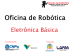 Eletrônica Básica - Oficina de Robótica