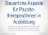 Steuerliche Aspekte für PsychotherapeutInnen in Ausbildung