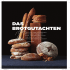 das brotgutachten